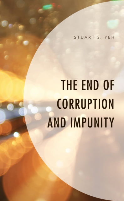 The End of Corruption and Impunity