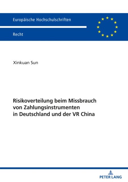 Risikoverteilung Beim Missbrauch Von Zahlungsinstrumenten in Deutschland Und Der VR China