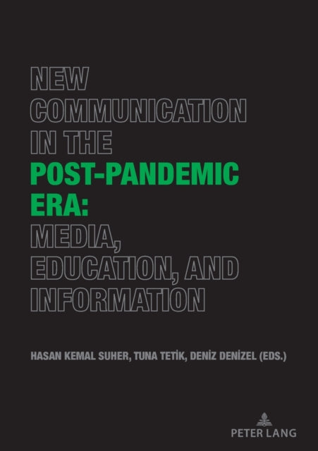 New Communication in the Post-Pandemic Era: Media, Education, and Information