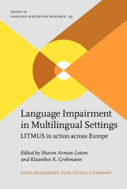 Language Impairment in Multilingual Settings: LITMUS in action across Europe