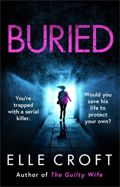 Buried: A serial killer thriller from the top 10 Kindle bestselling author of The Guilty Wife