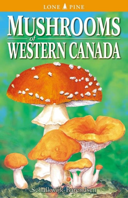 Mushrooms of Western Canada