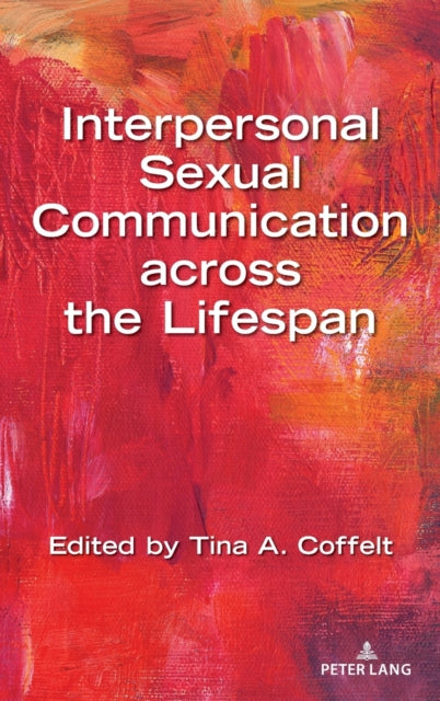 Interpersonal Sexual Communication across the Lifespan