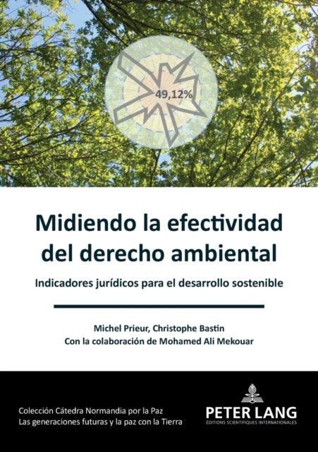 Midiendo la efectividad del derecho ambiental; Indicadores juridicos para el desarrollo sostenible