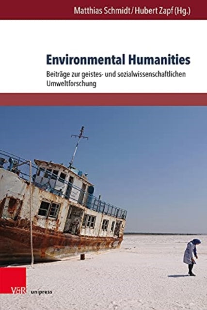 Environmental Humanities: Beitrage zur geistes- und sozialwissenschaftlichen Umweltforschung