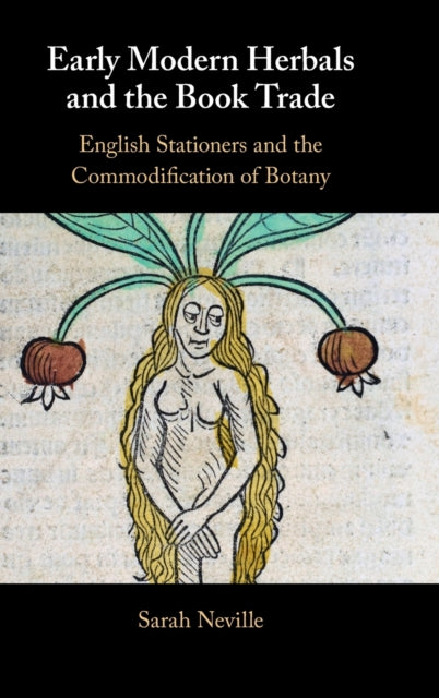 Early Modern Herbals and the Book Trade: English Stationers and the Commodification of Botany