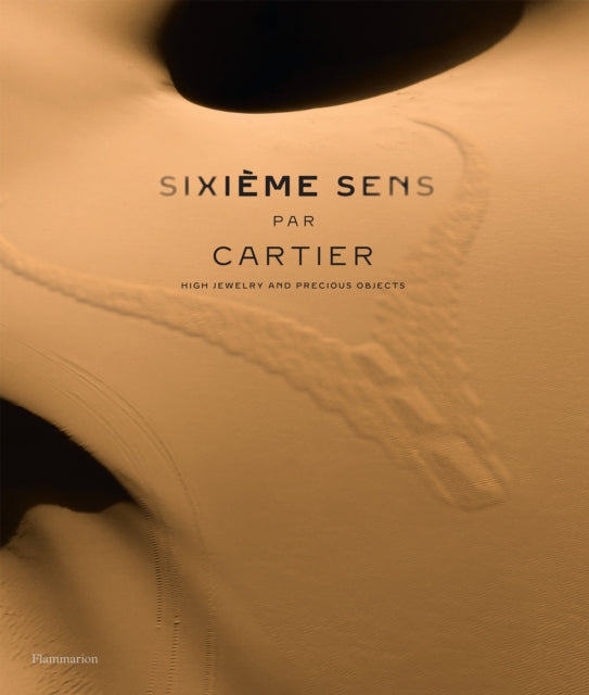 Sixieme Sens par Cartier: High Jewelry and Precious Objects