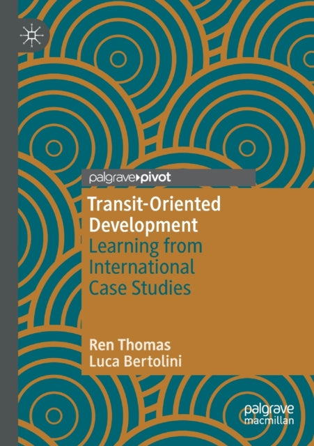 Transit-Oriented Development: Learning from International Case Studies