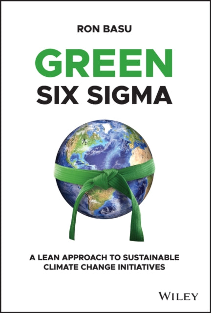 Green Six Sigma: A Lean Approach to Sustainable Climate Change Initiatives