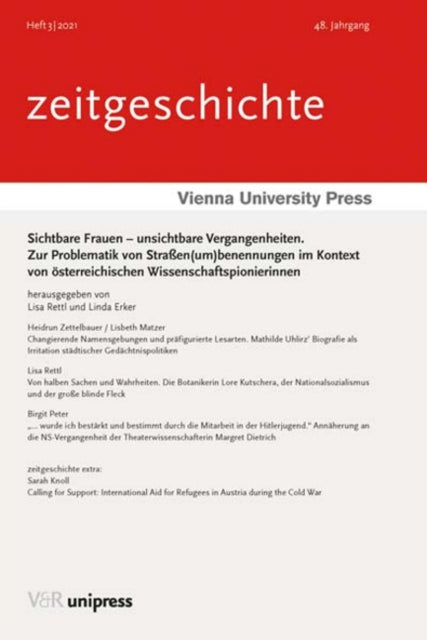 Sichtbare Frauen -- unsichtbare Vergangenheiten: Zur Problematik von Strassen(um)benennungen im Kontext von oesterreichischen Wissenschaftspionierinnen