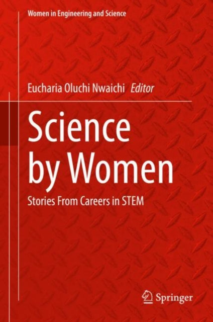 Science by Women: Stories From Careers in STEM