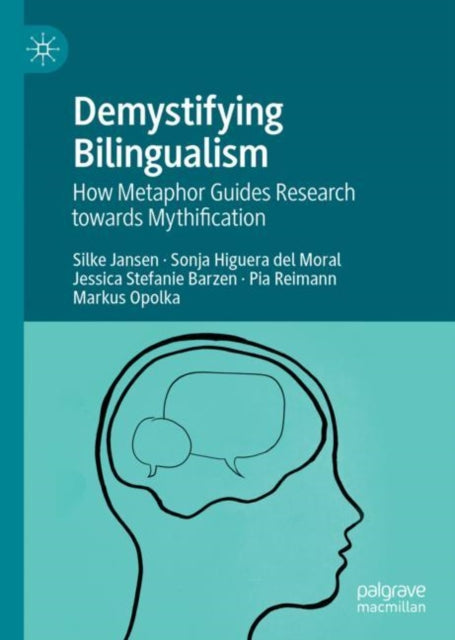 Demystifying Bilingualism: How Metaphor Guides Research towards Mythification