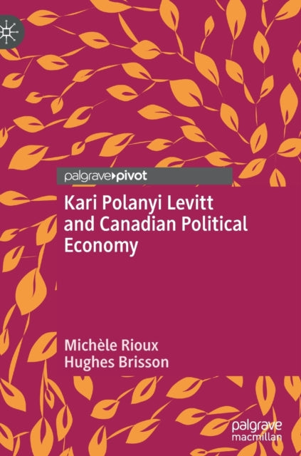 Kari Polanyi Levitt and Canadian Political Economy