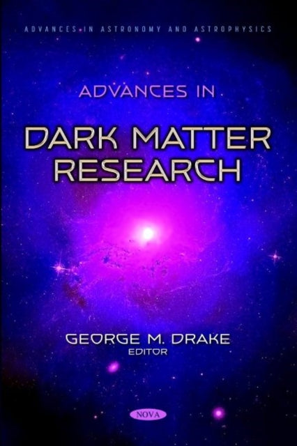 Advances in Dark Matter Research