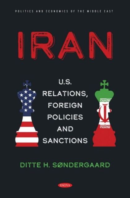 Iran: U.S. Relations, Foreign Policies and Sanctions
