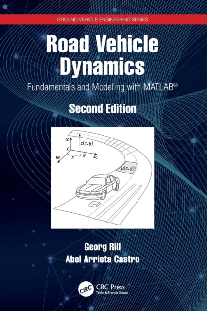 Road Vehicle Dynamics: Fundamentals and Modeling with MATLAB (R)
