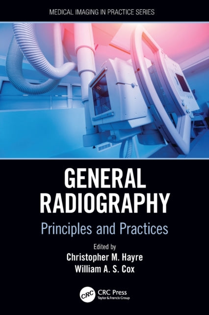 General Radiography: Principles and Practices