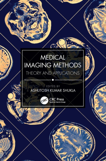 Medical Imaging Methods: Theory and Applications