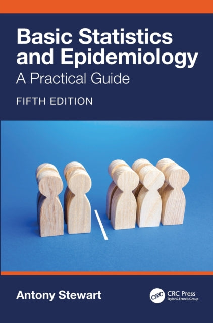 Basic Statistics and Epidemiology: A Practical Guide