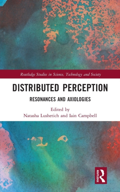 Distributed Perception: Resonances and Axiologies