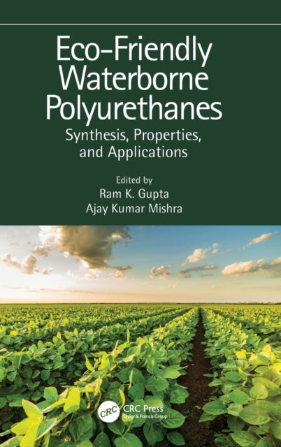 Eco-Friendly Waterborne Polyurethanes: Synthesis, Properties, and Applications