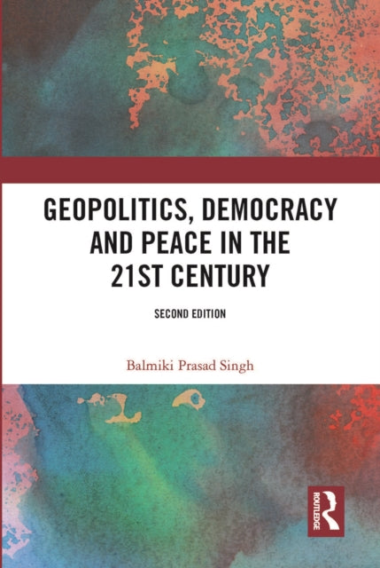 Geopolitics, Democracy and Peace in the 21st Century