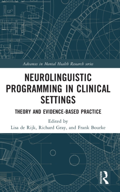 Neurolinguistic Programming in Clinical Settings: Theory and evidence- based practice