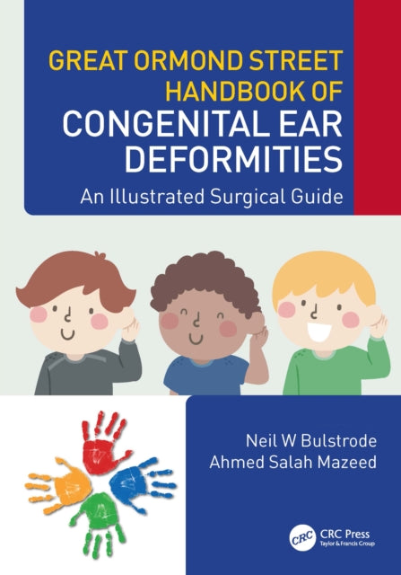 Great Ormond Street Handbook of Congenital Ear  Deformities: An Illustrated Surgical Guide