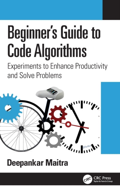 Beginner's Guide to Code Algorithms: Experiments to Enhance Productivity and Solve Problems