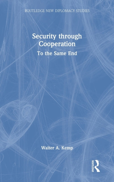 Security through Cooperation: To the Same End