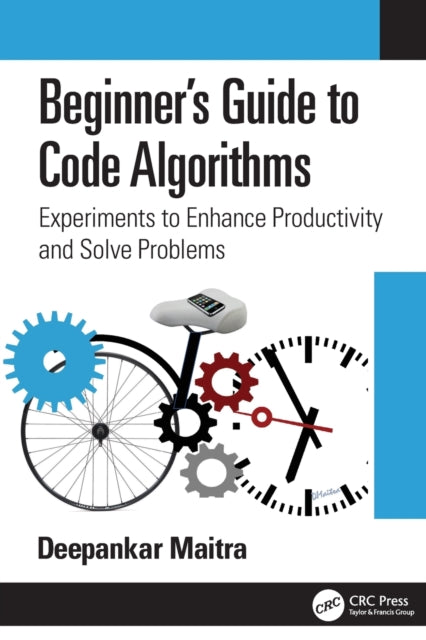 Beginner's Guide to Code Algorithms: Experiments to Enhance Productivity and Solve Problems