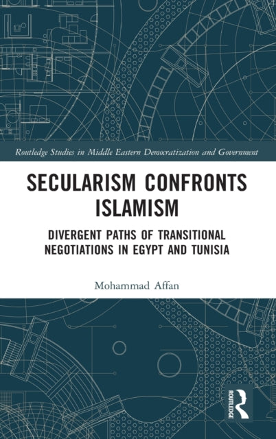 Secularism Confronts Islamism: Divergent Paths of Transitional Negotiations in Egypt and Tunisia