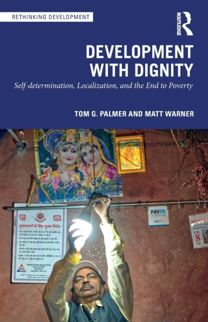 Development with Dignity: Self-determination, Localization, and the End to Poverty