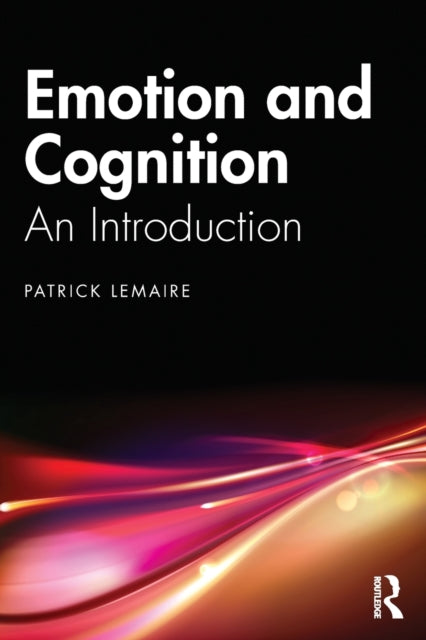 Emotion and Cognition: An Introduction