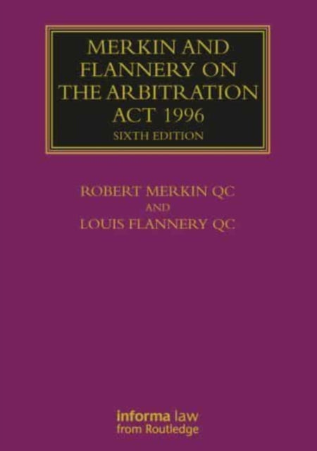 Merkin and Flannery on the Arbitration Act 1996