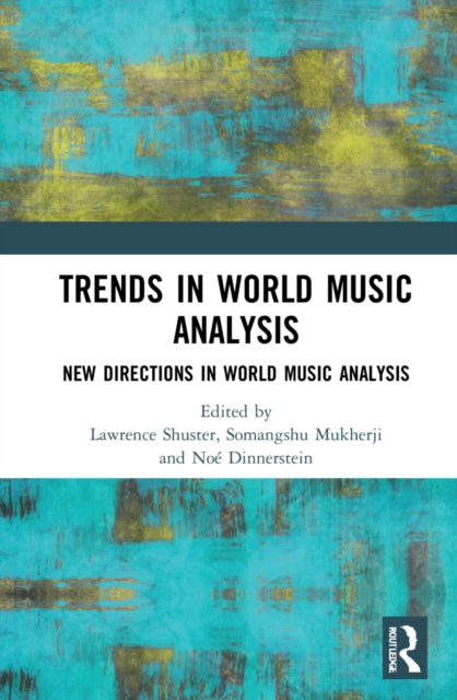 Trends in World Music Analysis: New Directions in World Music Analysis