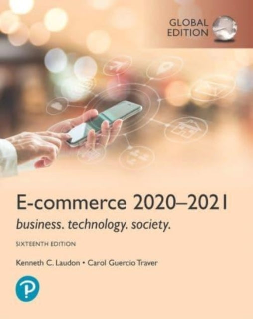 E-commerce 2021-2022: business. technology. society., Global Edition