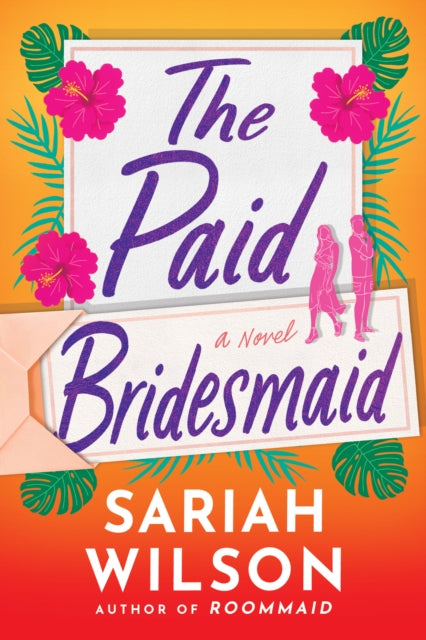 The Paid Bridesmaid: A Novel