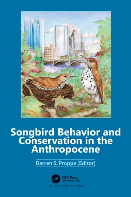 Songbird Behavior and Conservation in the Anthropocene