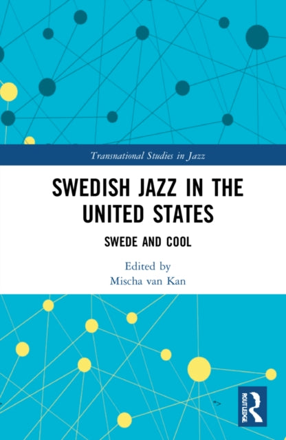 Swedish Jazz in the United States: Swede and Cool