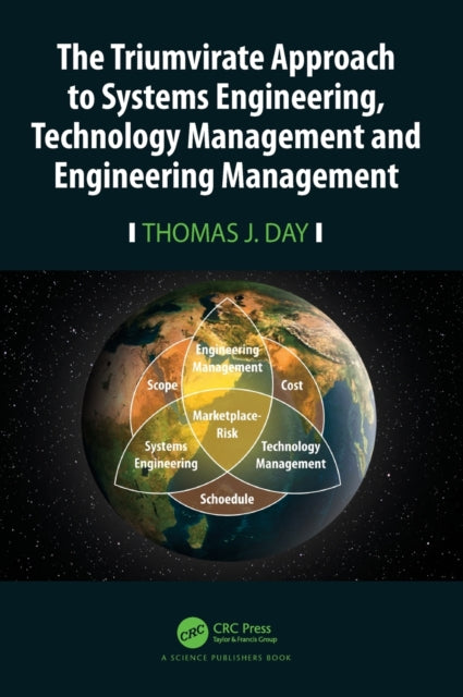The Triumvirate Approach to Systems Engineering, Technology Management and Engineering Management