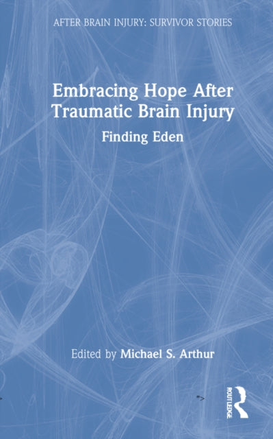 Embracing Hope After Traumatic Brain Injury: Finding Eden