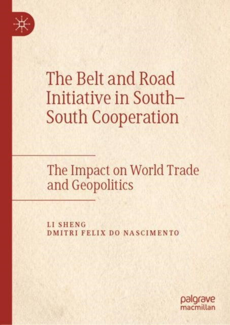 The Belt and Road Initiative in South-South Cooperation: The Impact on World Trade and Geopolitics