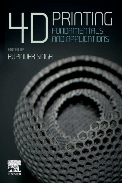4D Printing: Fundamentals and Applications