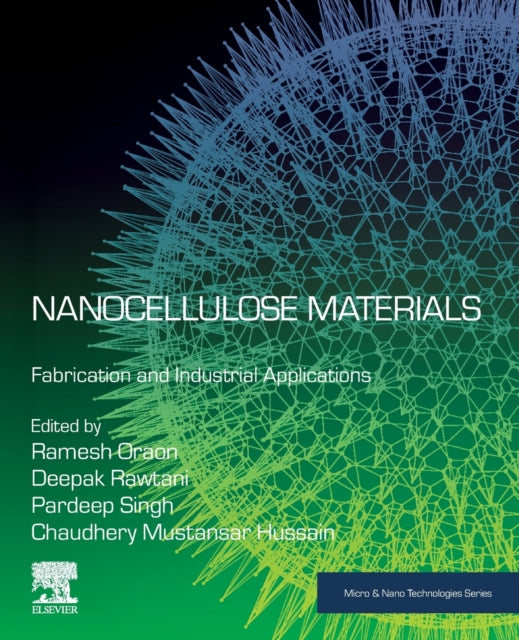 Nanocellulose Materials: Fabrication and Industrial Applications