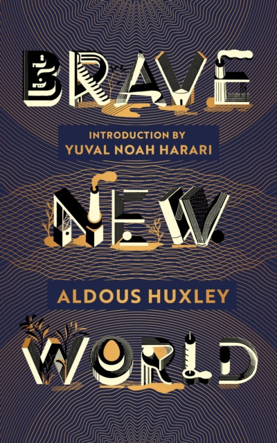 Brave New World: 90th Anniversary Edition with an Introduction by Yuval Noah Harari