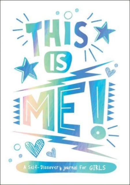 This is Me!: A Self-Discovery Journal for Girls