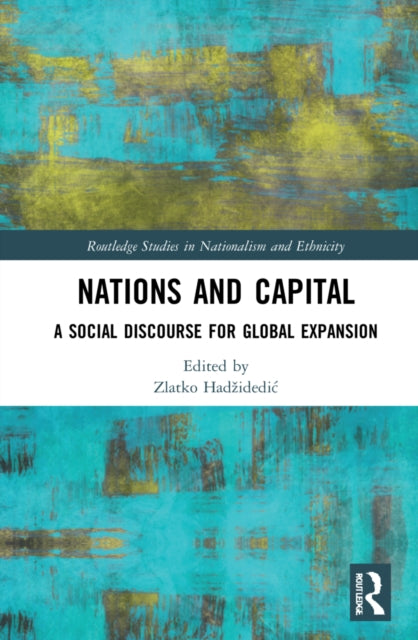 Nations and Capital: The Missing Link in Global Expansion