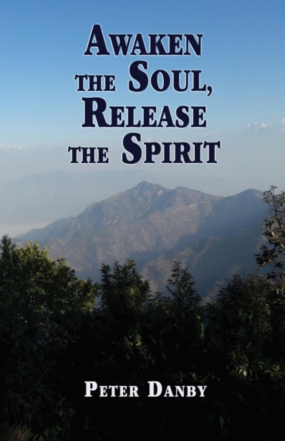 Awaken the Soul, Release the Spirit