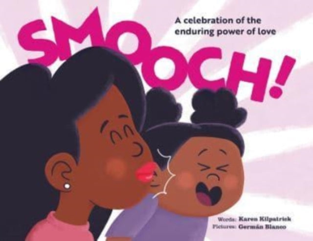 Smooch: A Celebration of the Enduring Power of Love